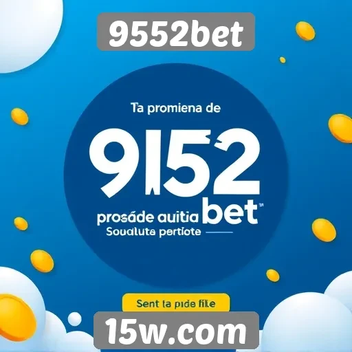 Promoções e bônus atrativos do site 9552bet